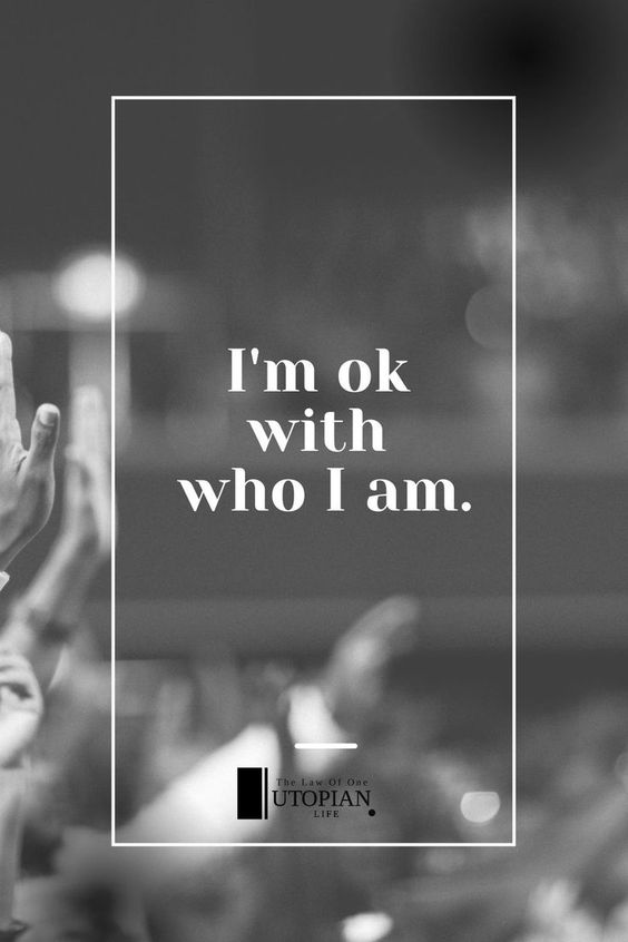 I'M Okay With Who I Am | Utopian Life | Affirmations For Difficult Times